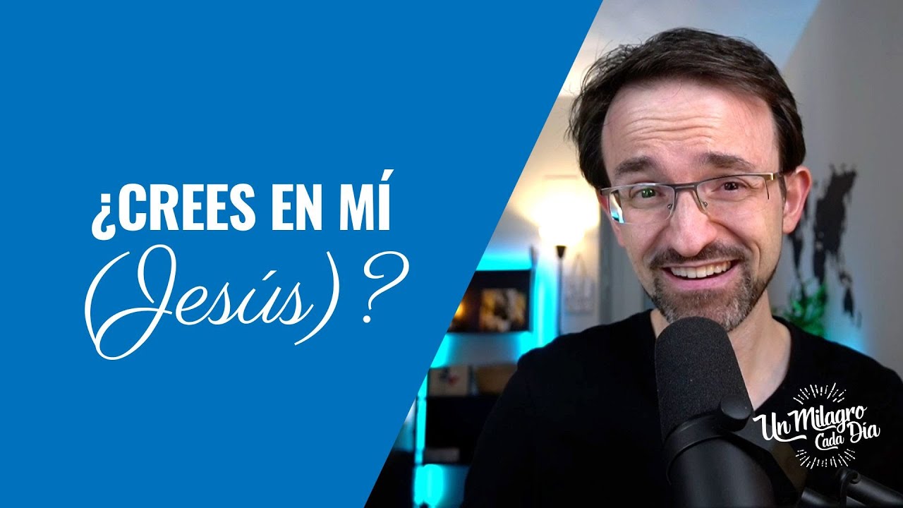 🥰 ¿Crees en mí (Jesús)? | Devocional Diario