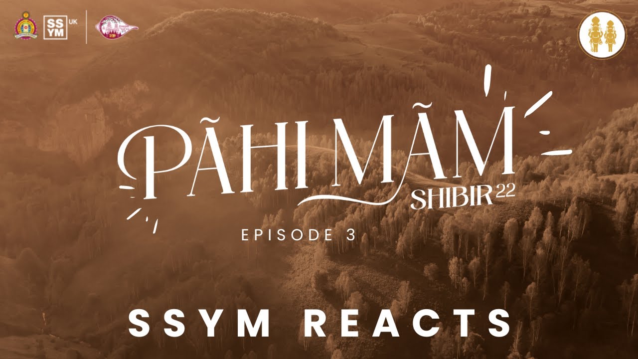 SSYM UK - PahiMam Shibir 2022 - Episode 3 | SSYM Reacts