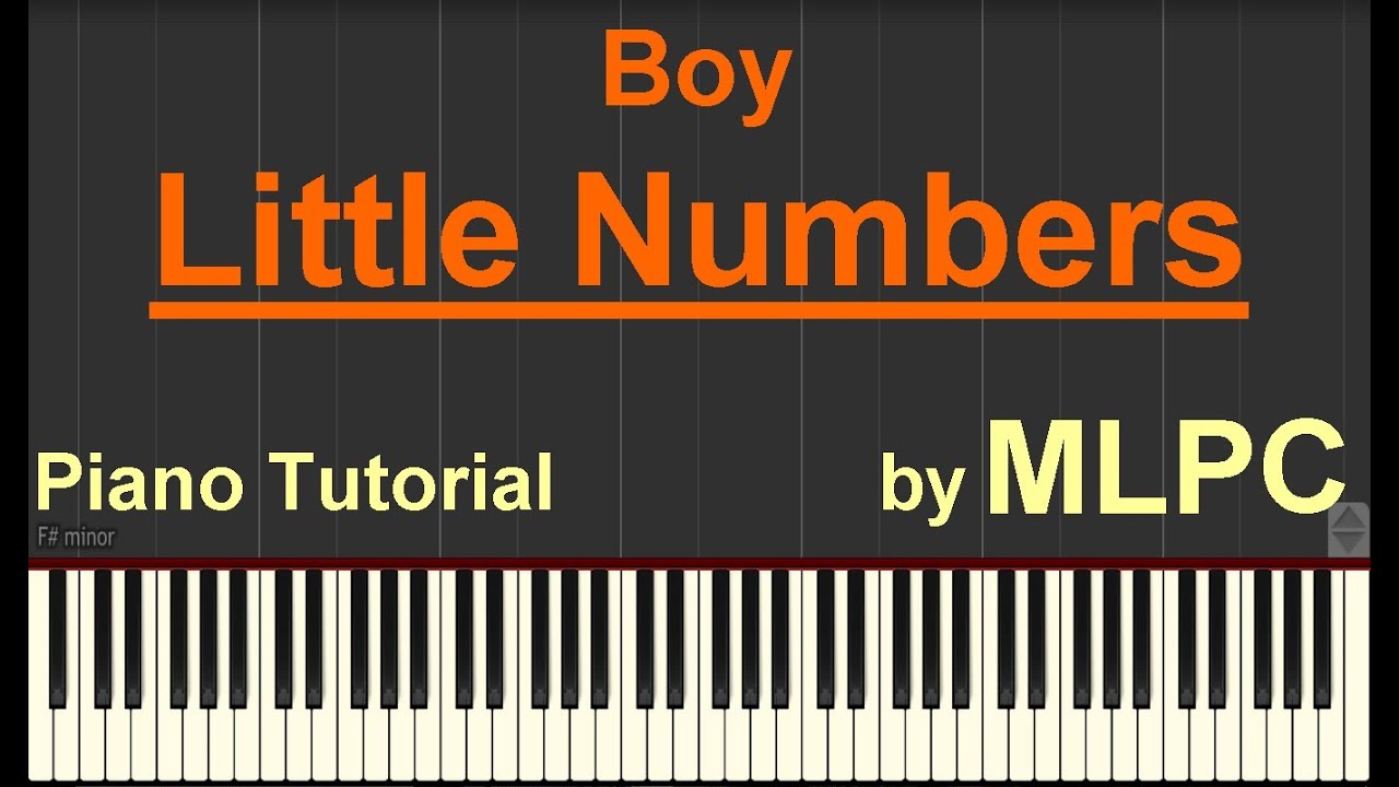Boy - Little Numbers I Piano Tutorial by MLPC