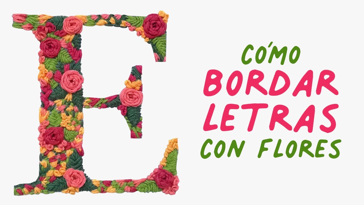 🌸🧵COMO BORDAR LETRAS con FLORES🧵🌸 a mano 🙌