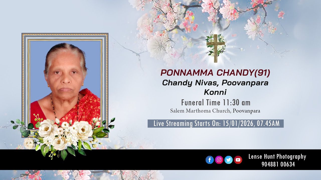 PONNAMMA CHANDY(91)CHANDY NIVAS, POOVANPARA   || Funeral Live Streaming || Lens Hunt Photography