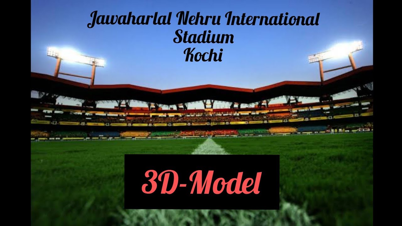 Jawaharlal Nehru International Stadium,Kochi