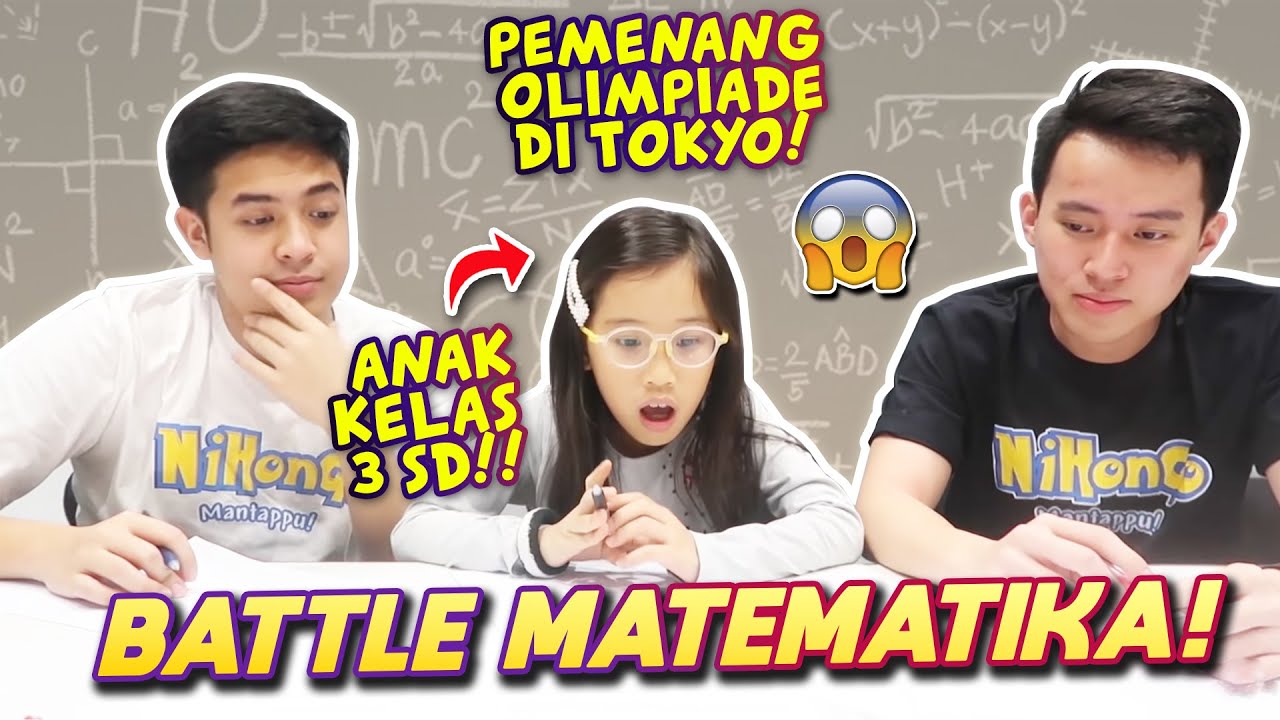 BATTLE MATEMATIKA LAWAN ANAK KELAS 3 SD JUARA OLIMPIADE INTERNASIONAL!