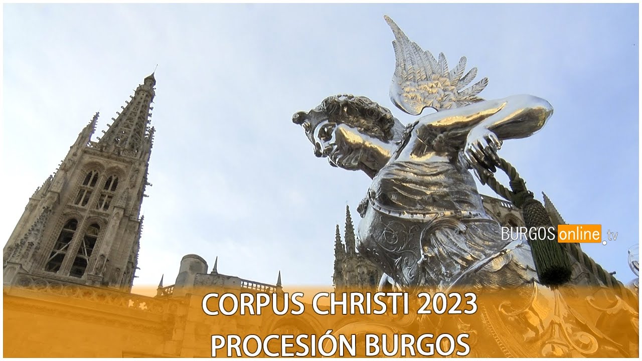 Corpus Christi 2023 Procesión Burgos- BurgosOnlineTV