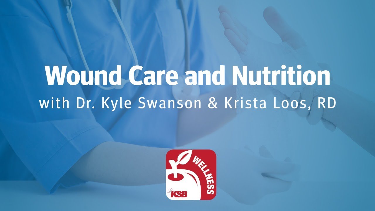 Wound Care and Nutrition with Dr. Kyle Swanson and Krista Loos, RD