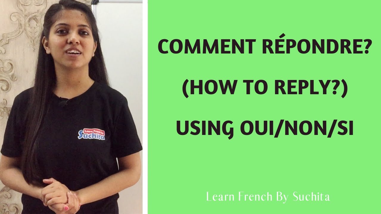 Learn French - Comment répondre (How to reply?) Using Oui/Non/Si | By Suchita | +91-8920060461
