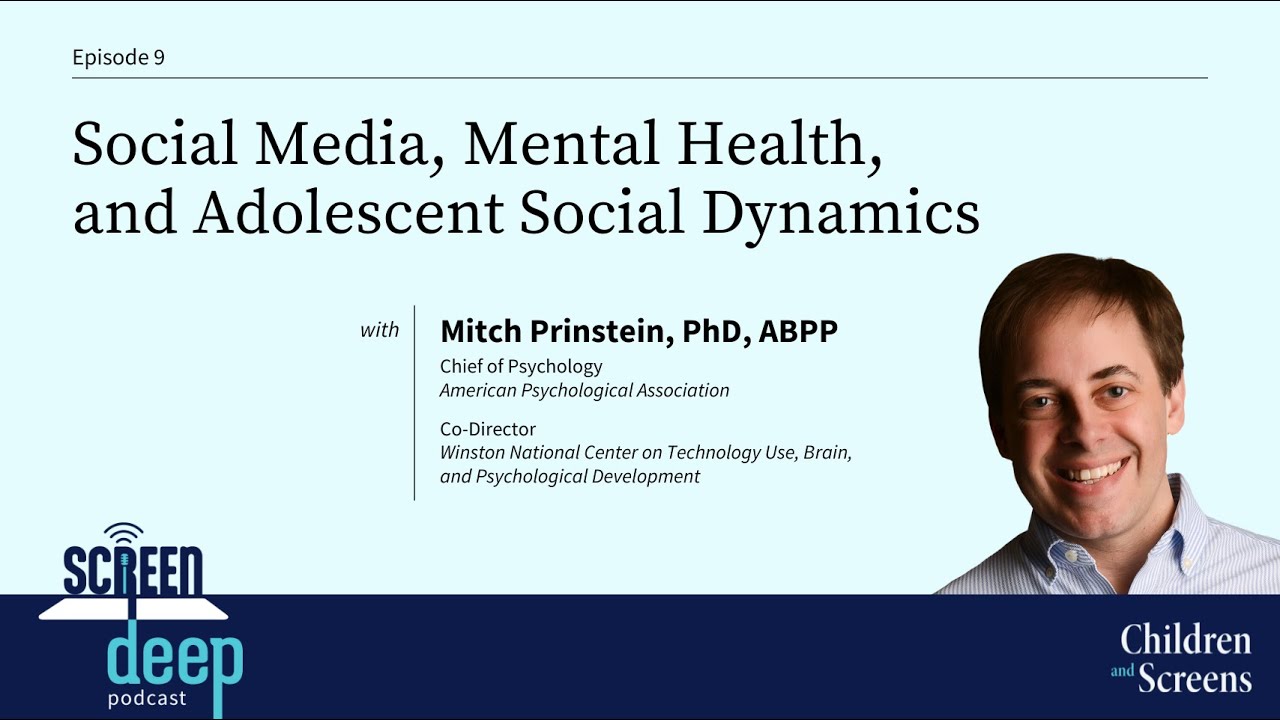 Social Media, Mental Health, and Adolescent Social Dynamics with Mitch Prinstein, PhD, ABPP