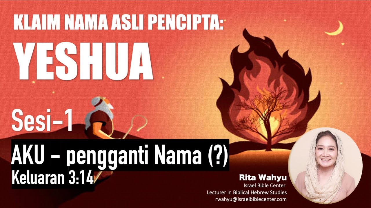 AKU - Pengganti Nama (?) - Keluaran 3:14