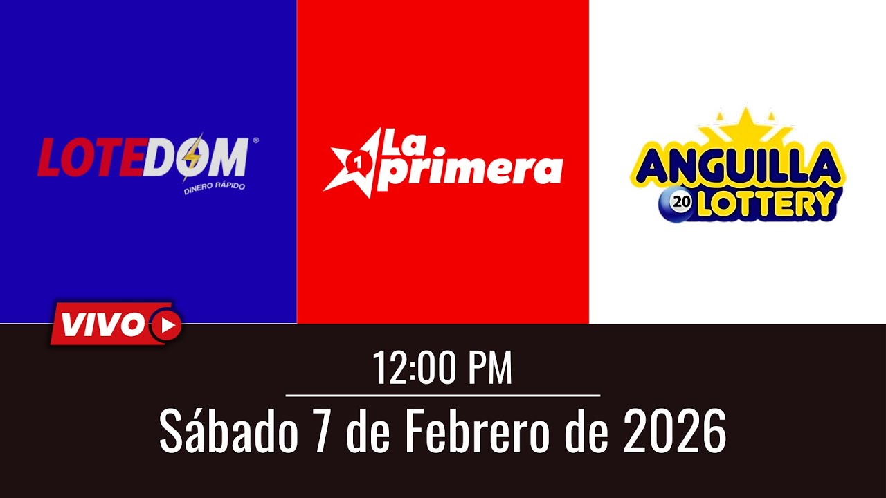 Resultados EN VIVO &ndash; Anguilla Lottery, LOTEDOM y La Primera 🕗12:00 PM | 🗓️ S&aacute;bado 7 de Febrero 2026