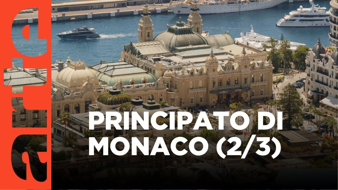 Principato di Monaco (2/3): la grande storia di un microstato | ARTE.tv Documentari