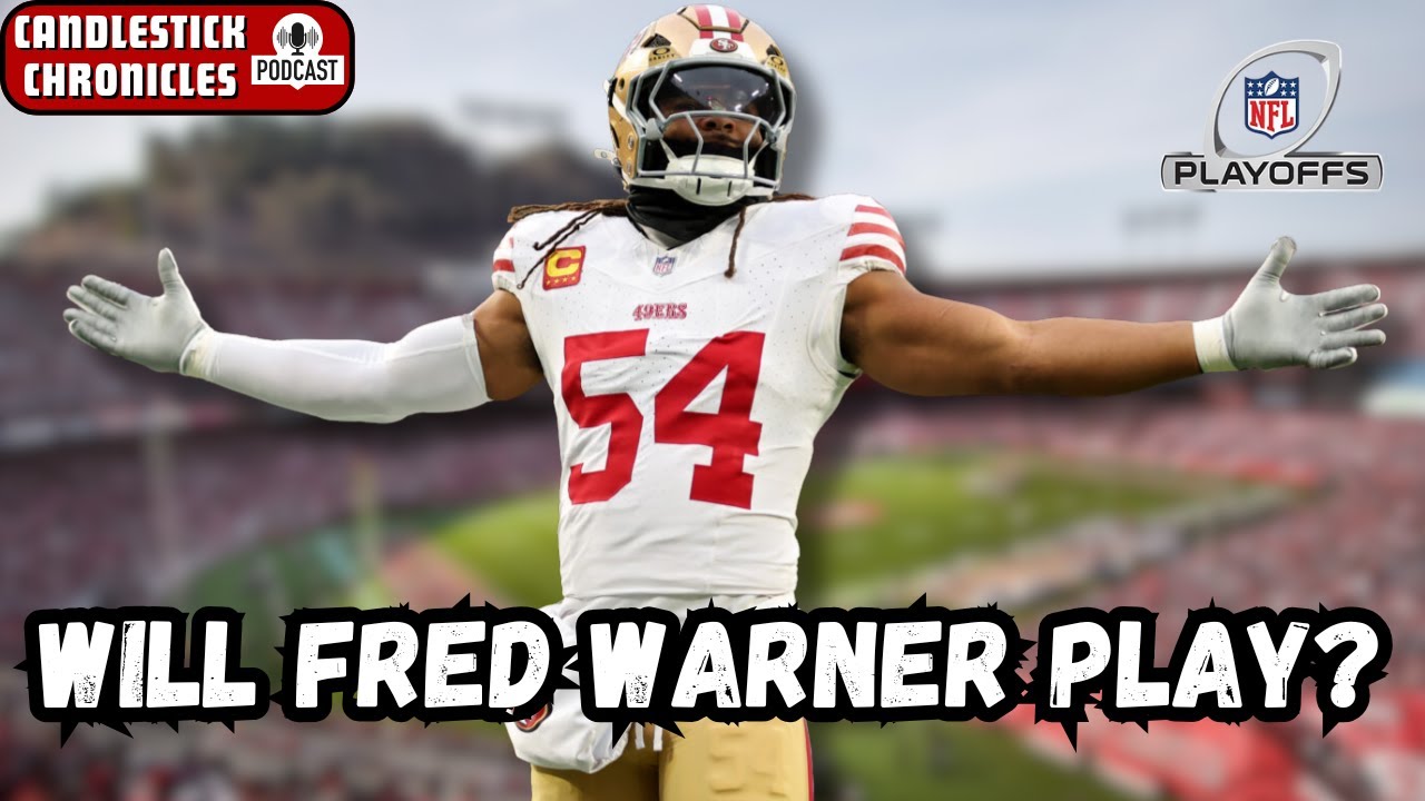 Is Fred Warner PLAYING vs. Seahawks??? | Candlestick Chronicles Podcast