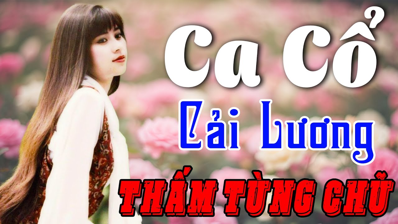 Vừa Nằm Vừa Nghe Ca Cổ Cải Lương Ru Ngủ Hiệu Quả - Ca Cổ Cải Lương Xưa THẤM TỪNG CHỮ🌹Ca Cổ Tân Thời