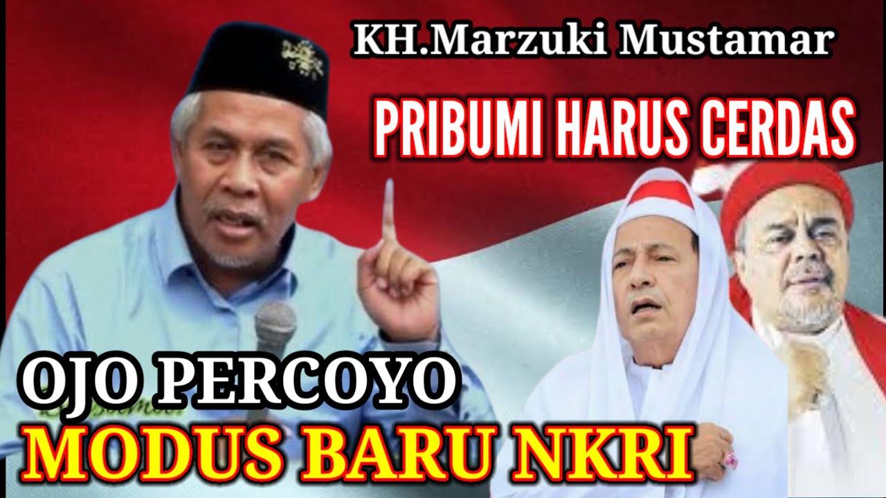 KH.Marzuki Mustamar Terbaru " PRIBUMI HARUS CERDAS JANGAN MAU DI BODOHI DENGAN MADUS BARU