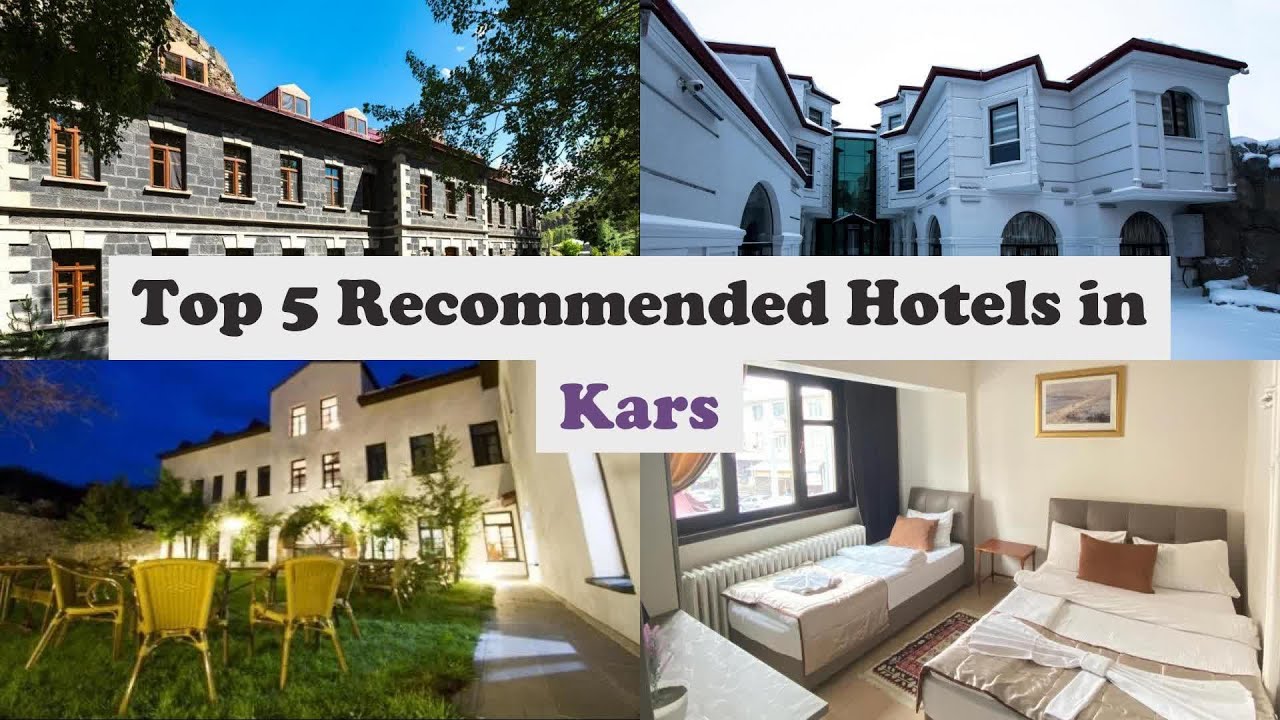 Top 5 Recommended Hotels In Kars | Luxury Hotels In Kars