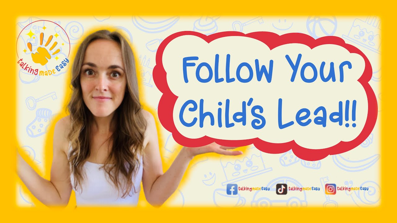 Follow Your Child's Lead - At Home Speech Therapy