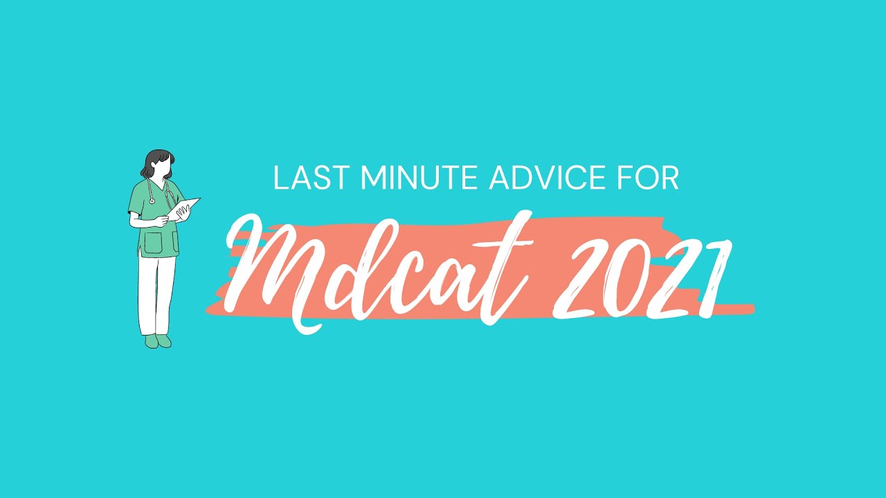 Last Minute Advice For MDCAT 2021 | MBBS Admission Guides