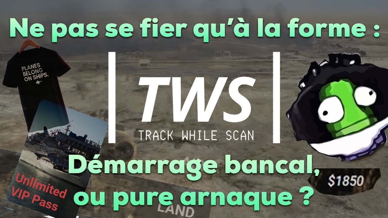 Attention &agrave; TWS ! (Track While Scan), la forme ne fait pas le fond...