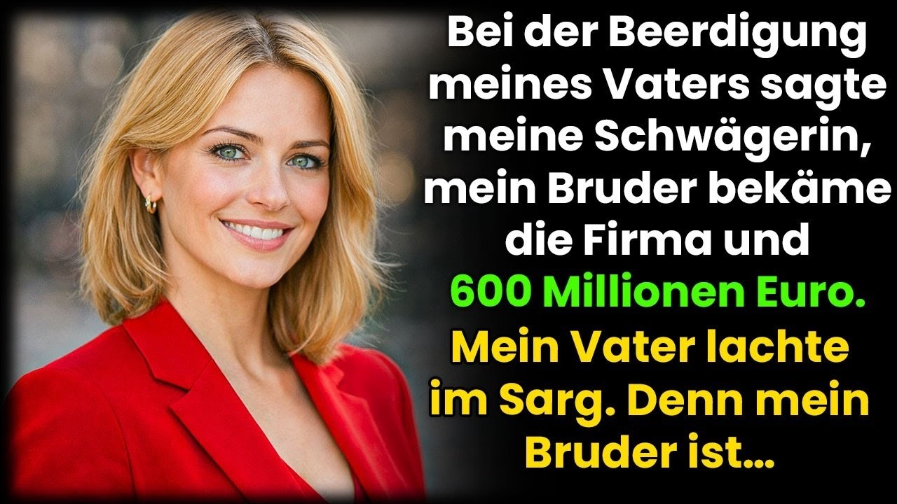 Nach Vaters Tod kam die Gier meiner Schwägerin nach 600 Millionen ans Licht – alle sagten …