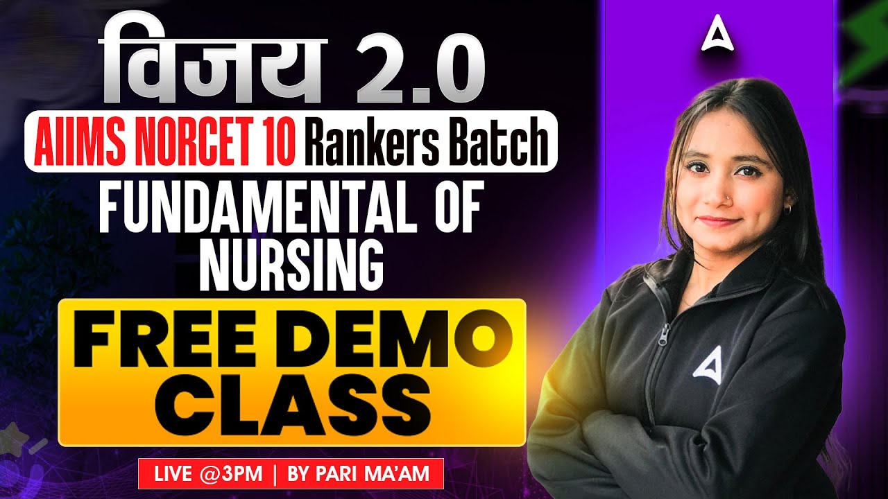 AIIMS NORCET 10 विजय 2.0 | Fundamental of Nursing Orientation Session | Rankers Batch #AIIMSNORCET10