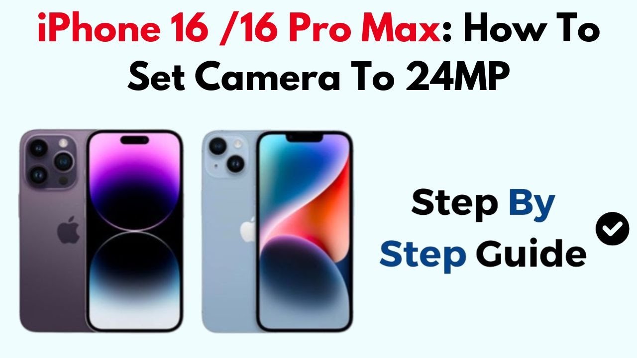 iPhone 16 /16 Pro Max:  How To Set Camera To 24MP