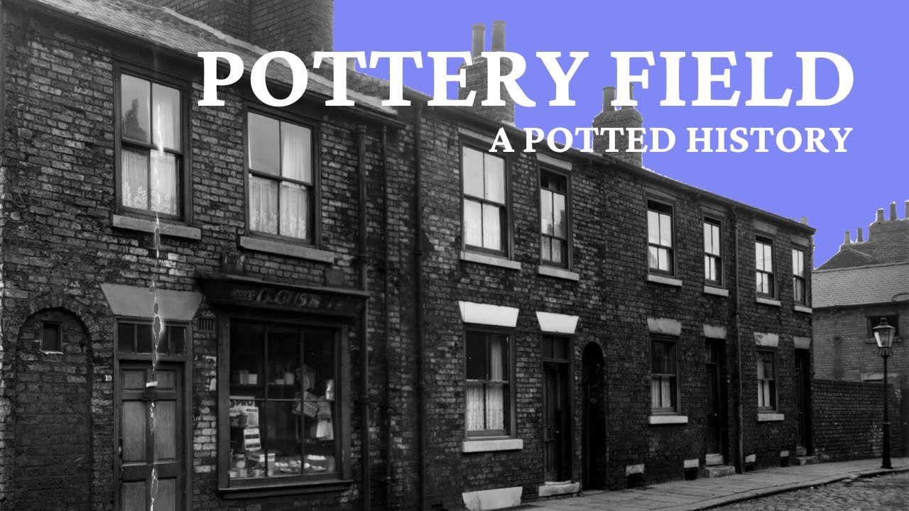 History of Pottery Field in Leeds
