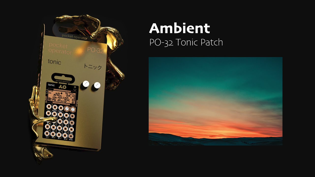 Ambient - PO-32 Tonic Sound Patch