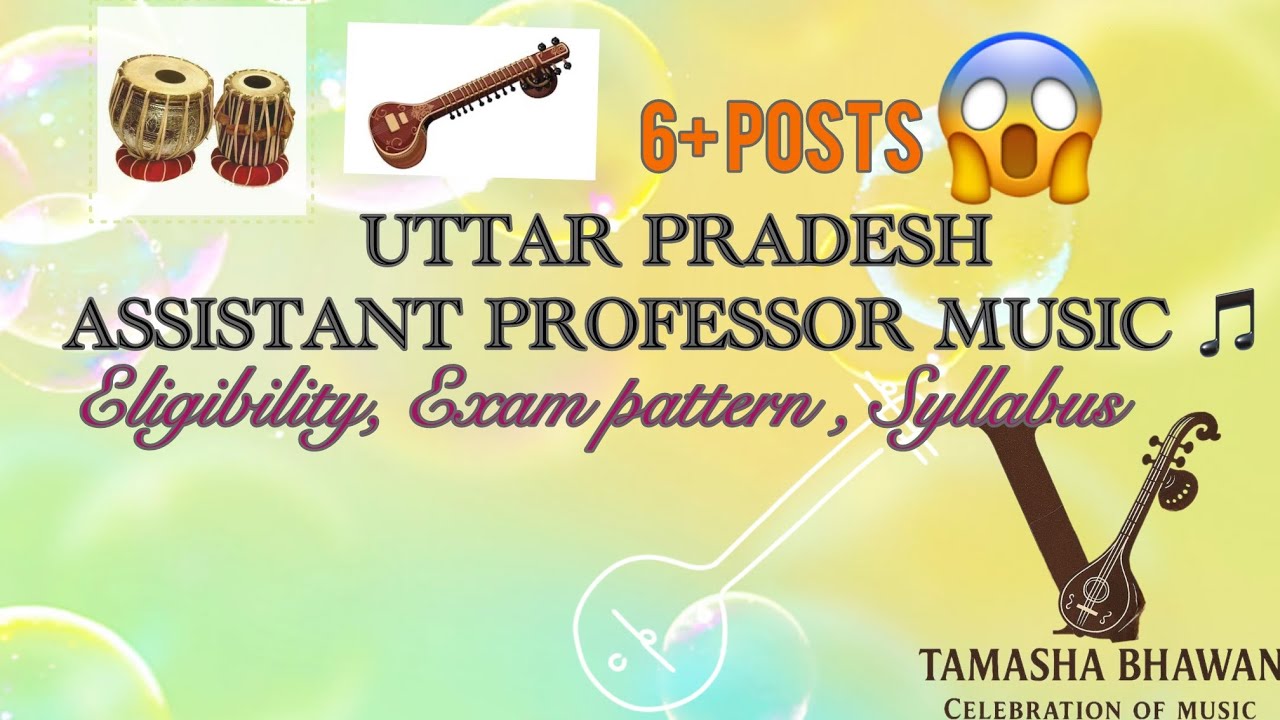 UP ASSISTANT PROFESSOR MUSIC VACANCY 2025 - ELIGIBILITY | EXAM PATTERN | SYLLABUS
