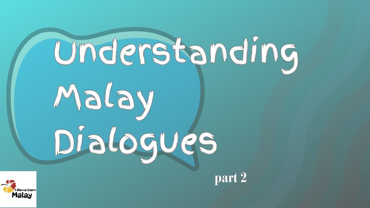 LEARN MALAY - Malay dialogues (part 2)