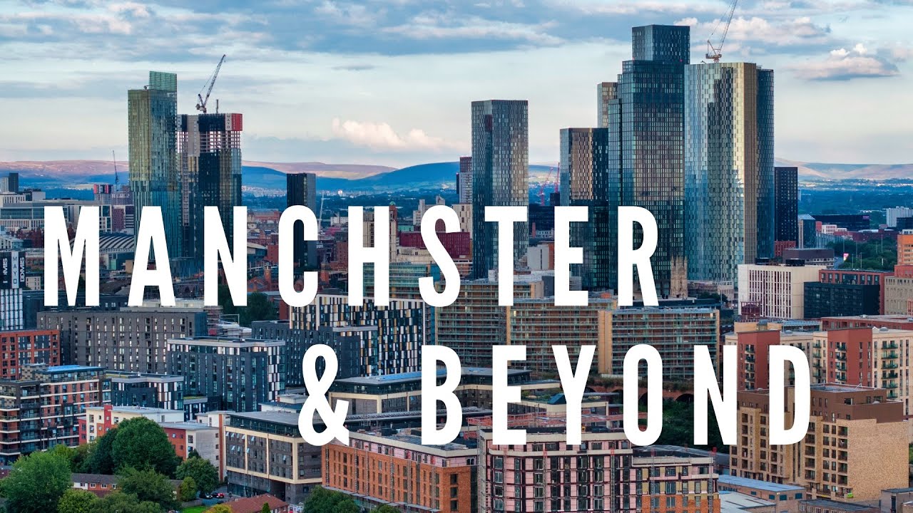Manchester & Beyond. Episode I. Spectacular Cityscapes - Cinematic Video!