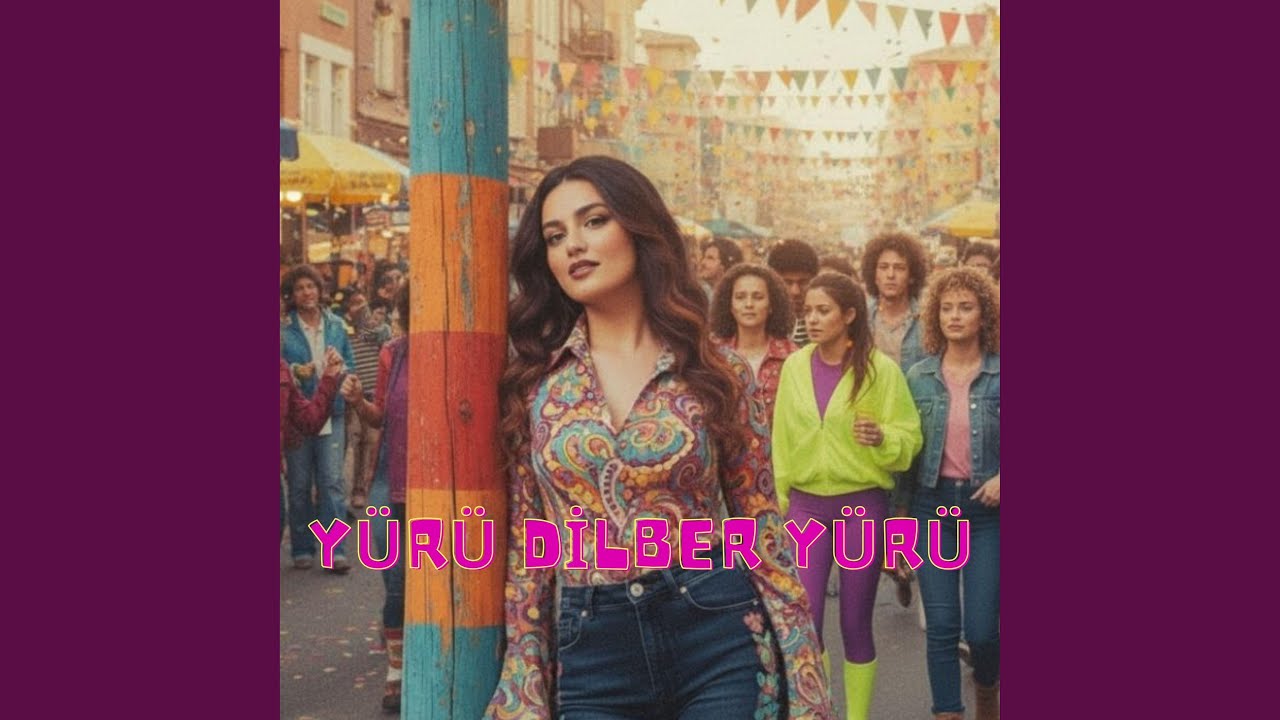 Yürü Dilber Yürü (Psychedelic Anatolian Rock)