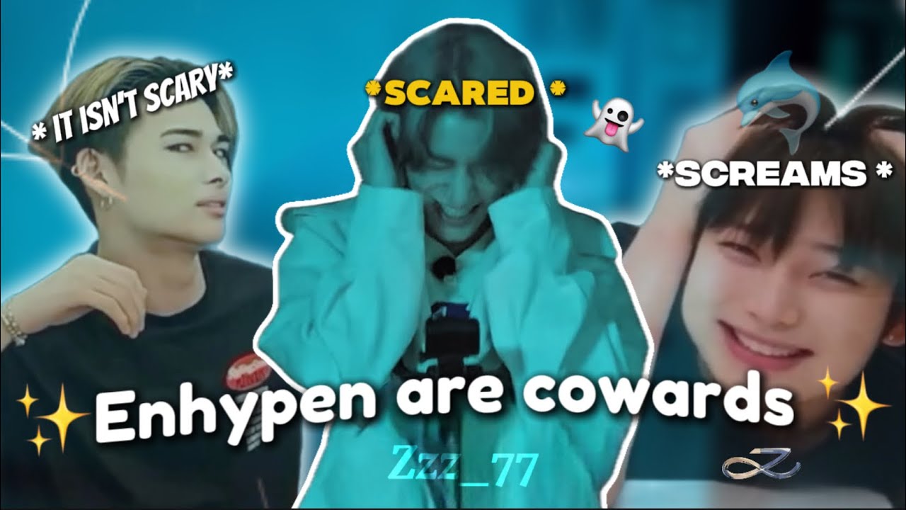 Enhypen being scared of EVERYTHING ( scary moments )