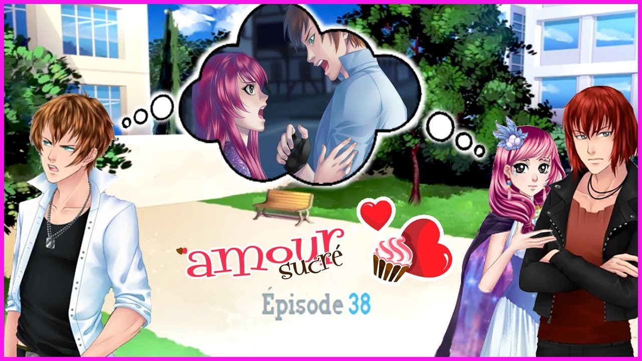 Amour Sucré - Episode 38 (1/2) - Kentinou le RELOU !