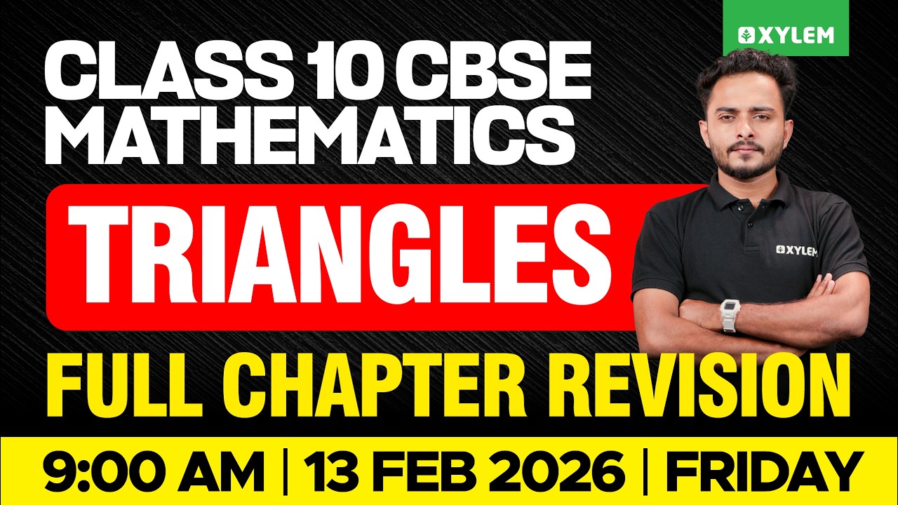 Class 10 CBSE Maths | Triangles | Full Chapter Revision | Xylem Class 10 CBSE