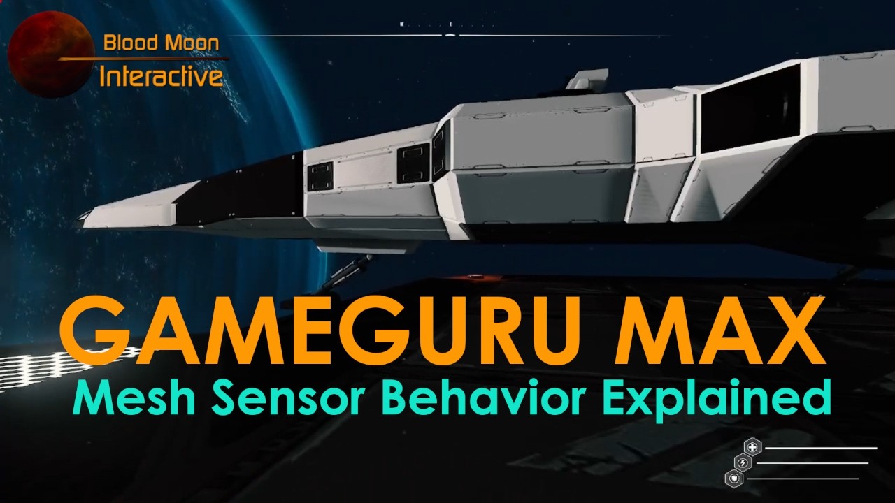 GameGuru Max Tutorial - Mesh Sensor Behavior Explained