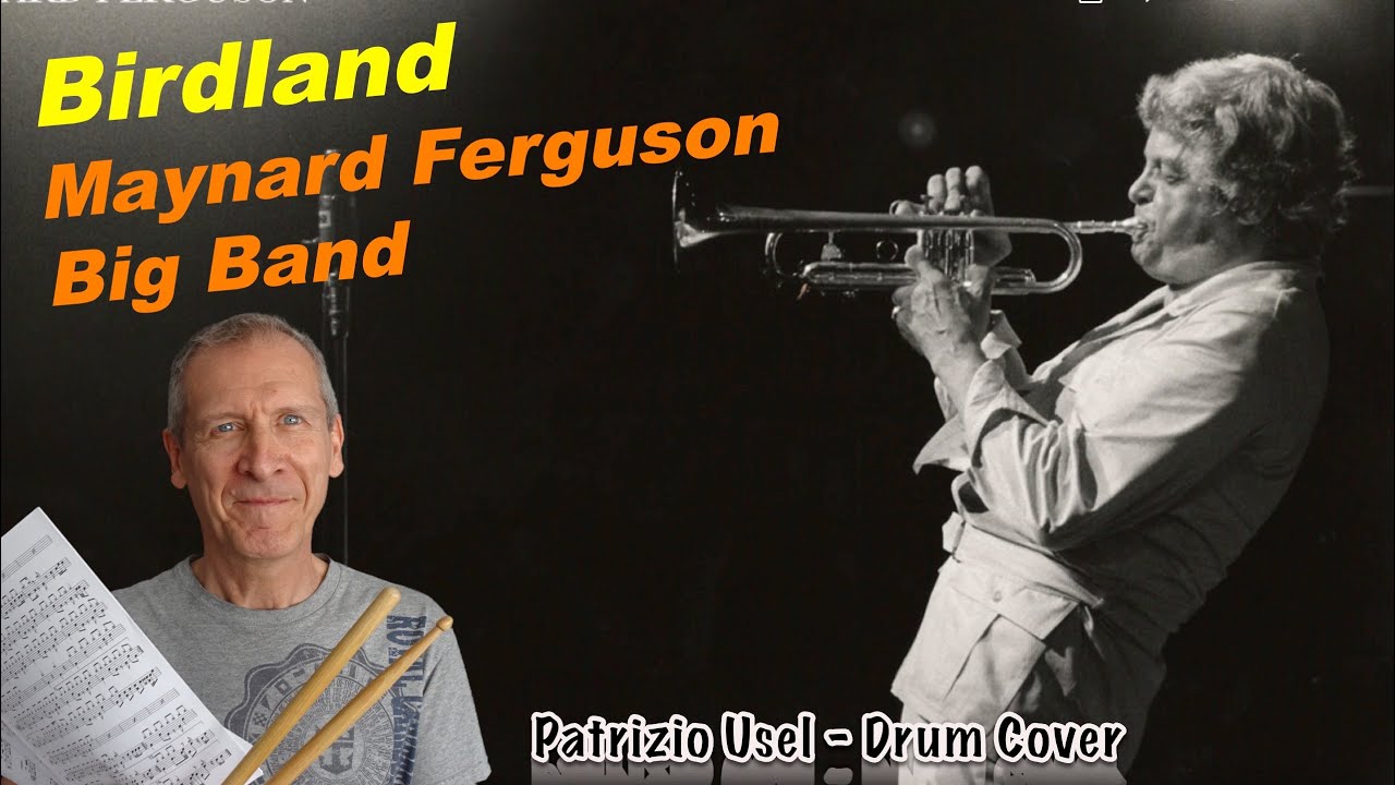 Maynard Ferguson Big Band - Birdland - Drum Cover (Patrizio Usel)
