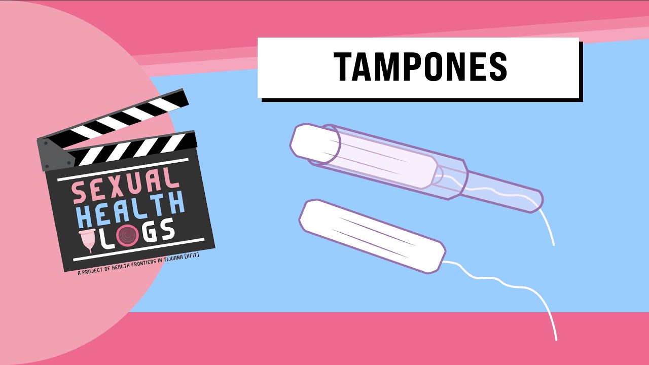 Sexual Health Vlogs: Tampones