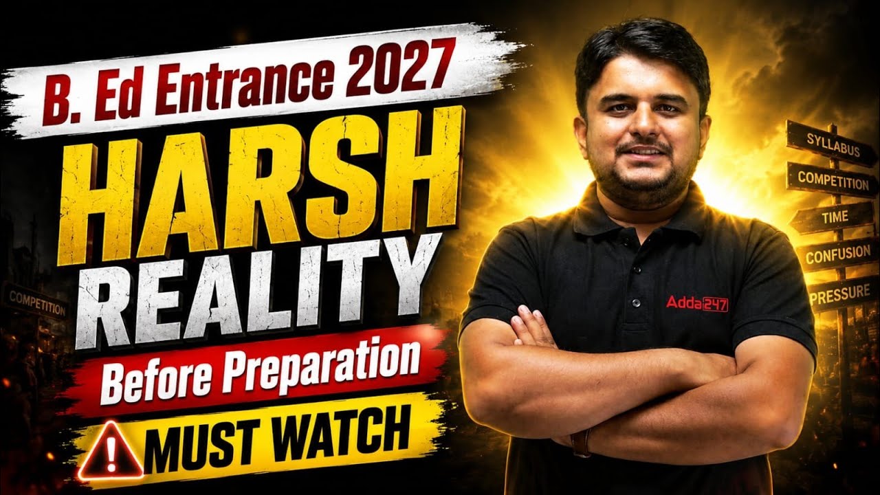 Harsh Reality of B.Ed Entrance 2027 | B.Ed Exam Preparation 2027 | Must Watch Video 