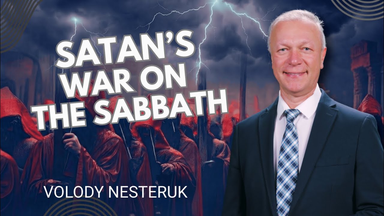 Satans's War On the Sabbath - Pastor Volody