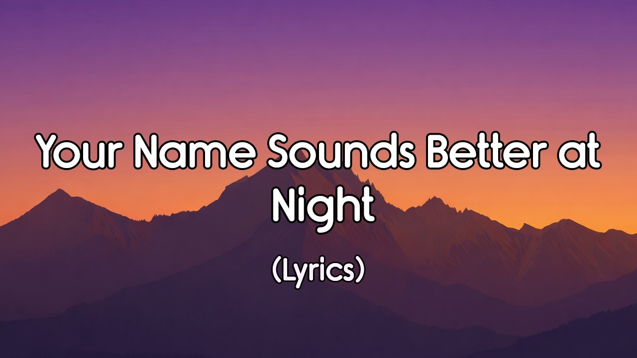 Your Name Sounds Better at Night | A Romantic Midnight Love Song