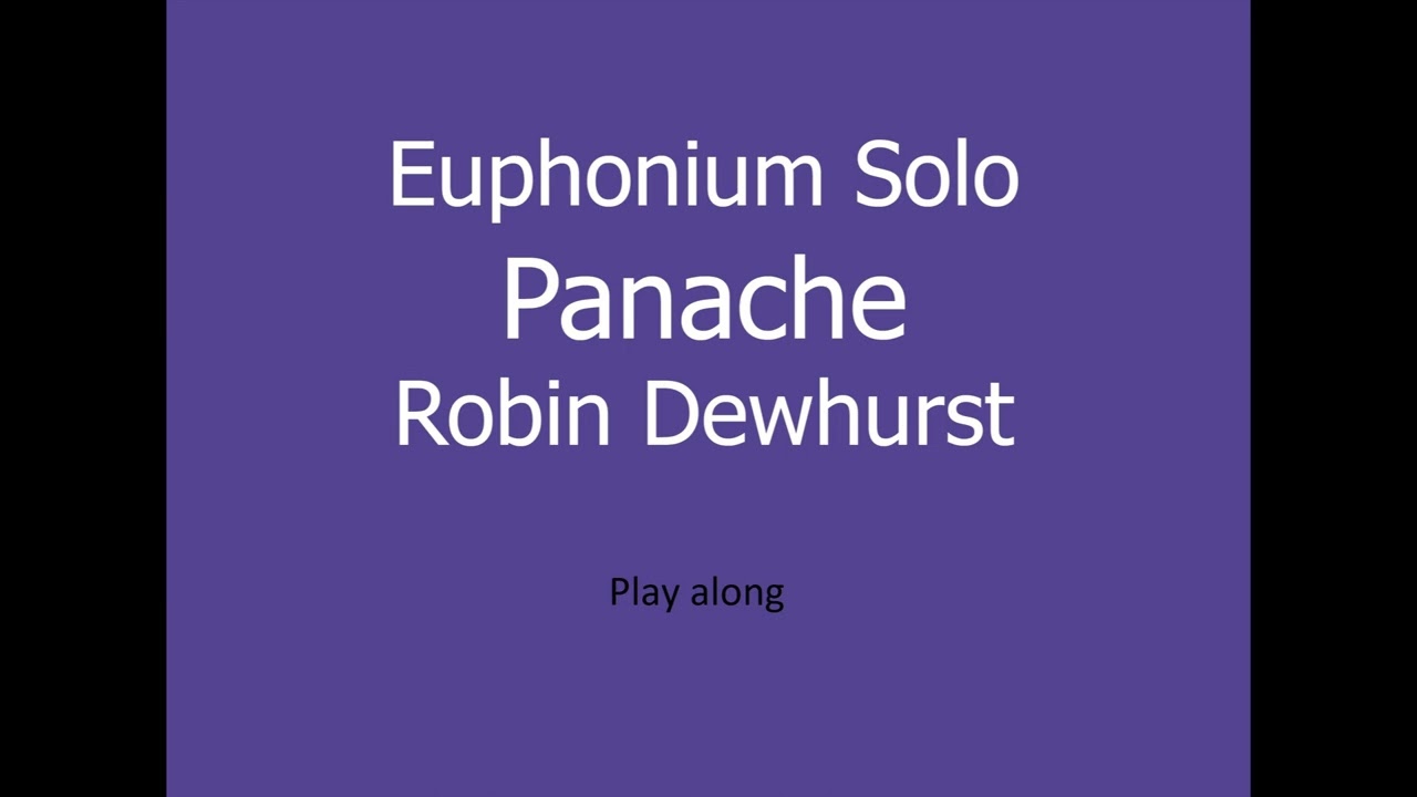 Panache, Robin Dewhurst (Euphonium Play along)