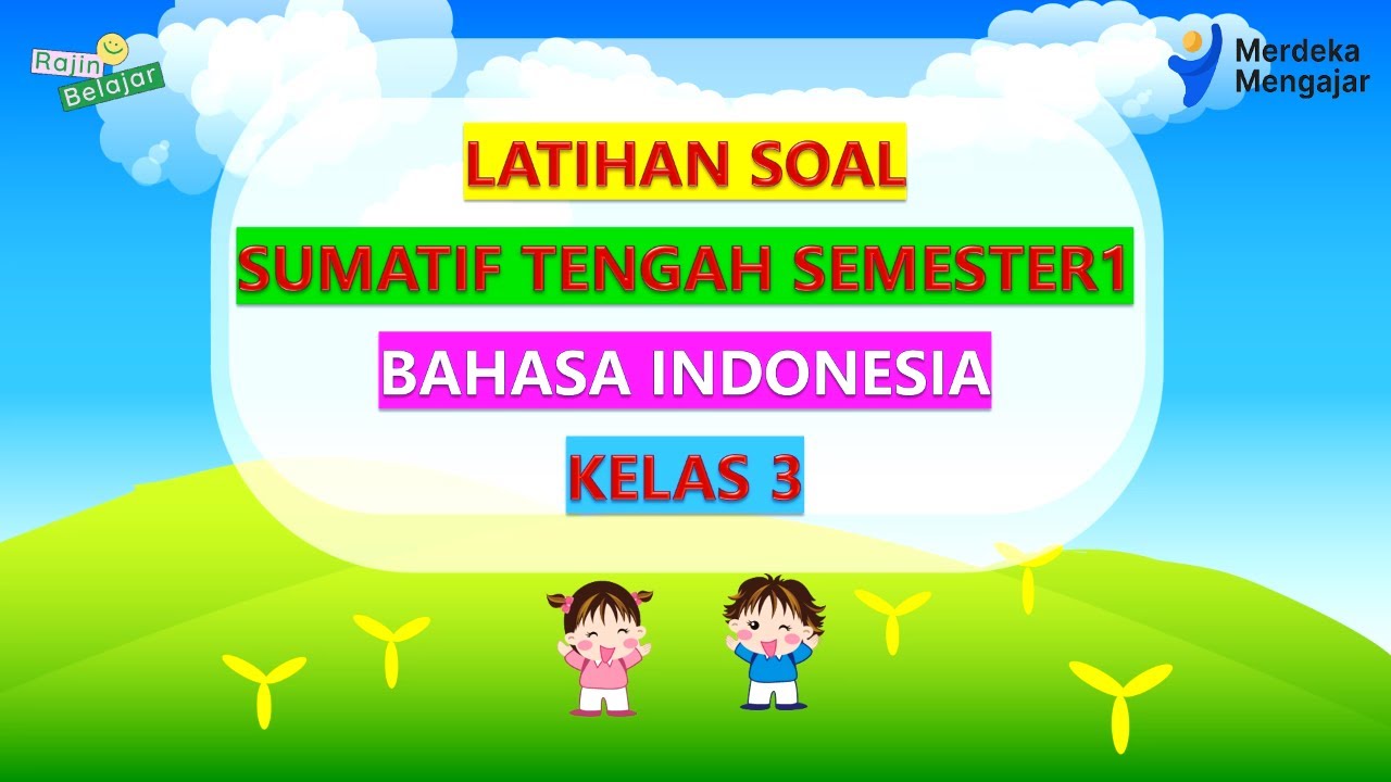 🔴Latihan Soal Sumatif Tengah Semester 1 Bahasa Indonesia Kelas 3 || Kurikulum Merdeka