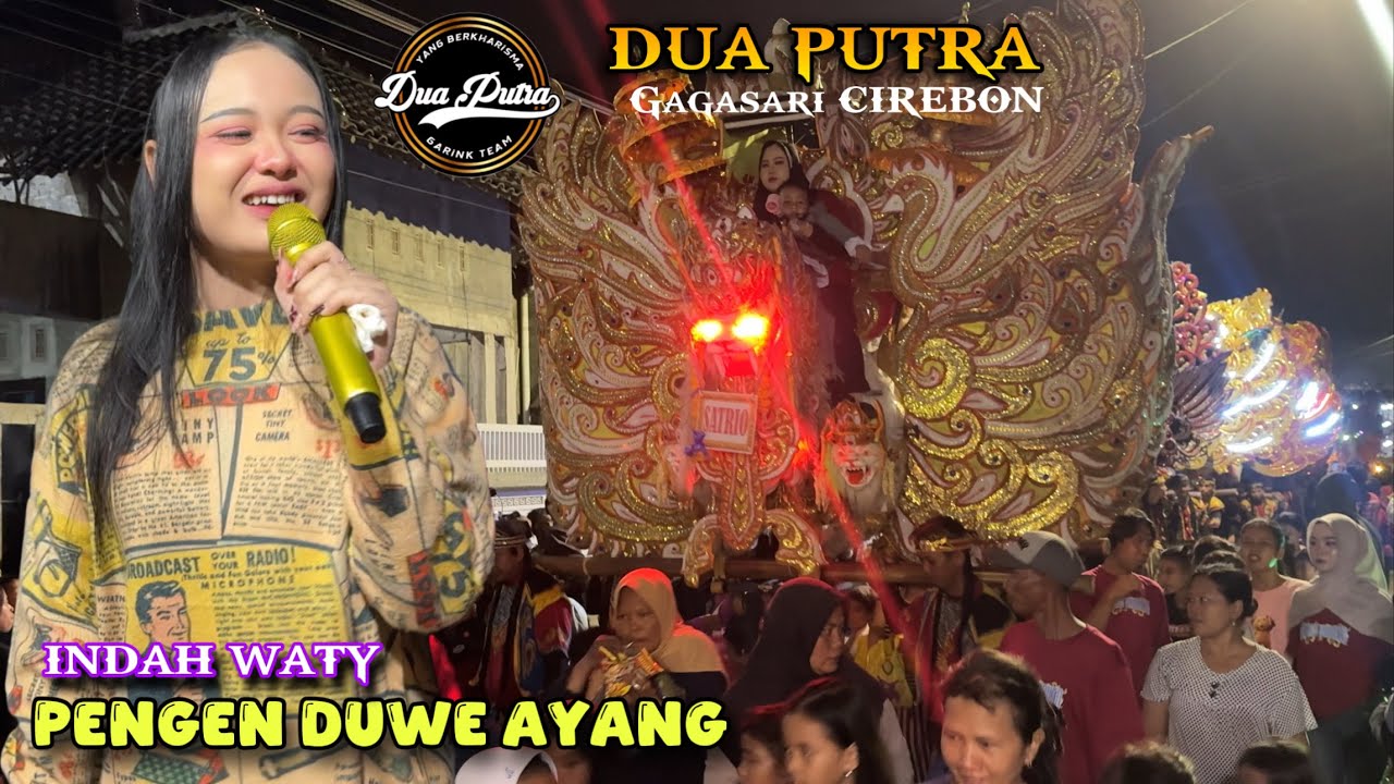 Pengen Duwe Ayang Voc Indah Waty || Singa Depok DUA PUTRA show Gagasari Cirebon