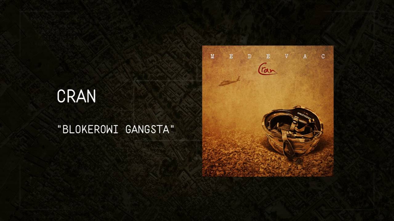 CRAN Blokerowi gangsta /MEDEVAC/