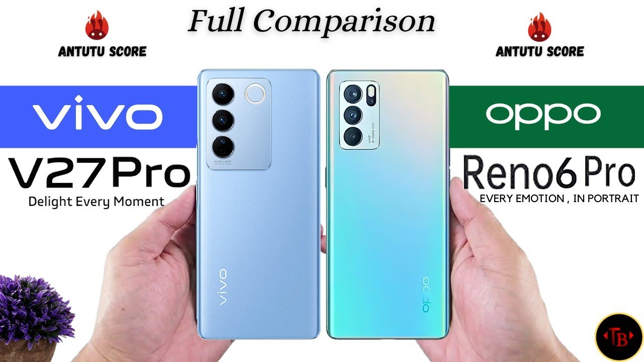 Vivo V27 Pro vs Oppo Reno 6 Pro - Full Comparison Hindi