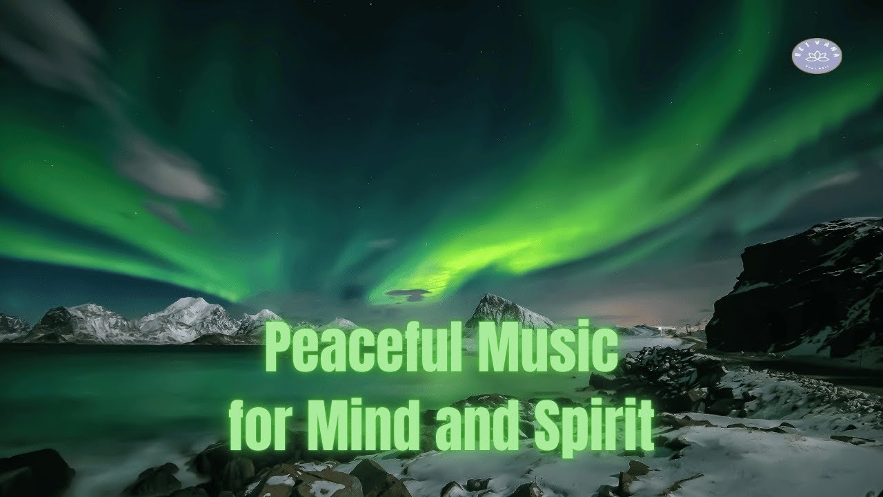 Peaceful Music for Mind and Spirit #reivana #peacefulmusic