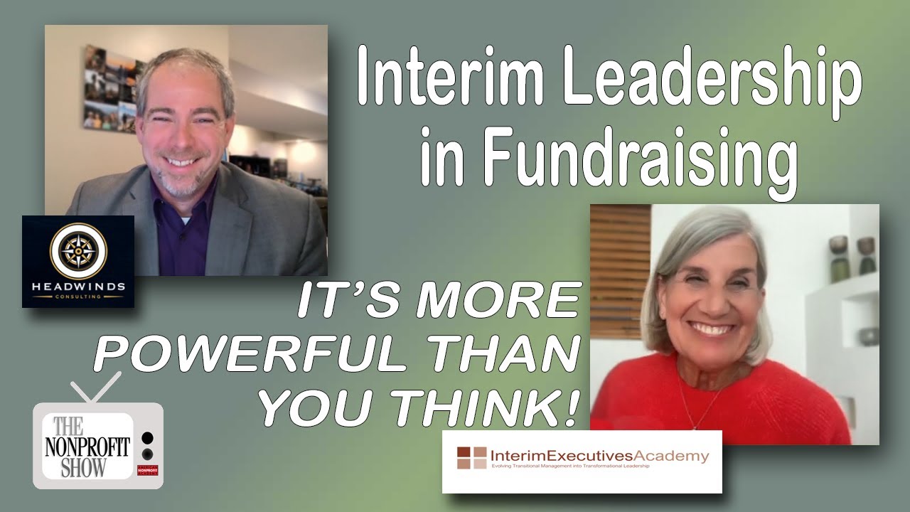 Interim Leadership in Fundraising Is More Powerful Than You Think!