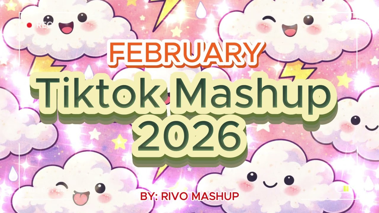 Tiktok Mashup February 2026 (Clean)