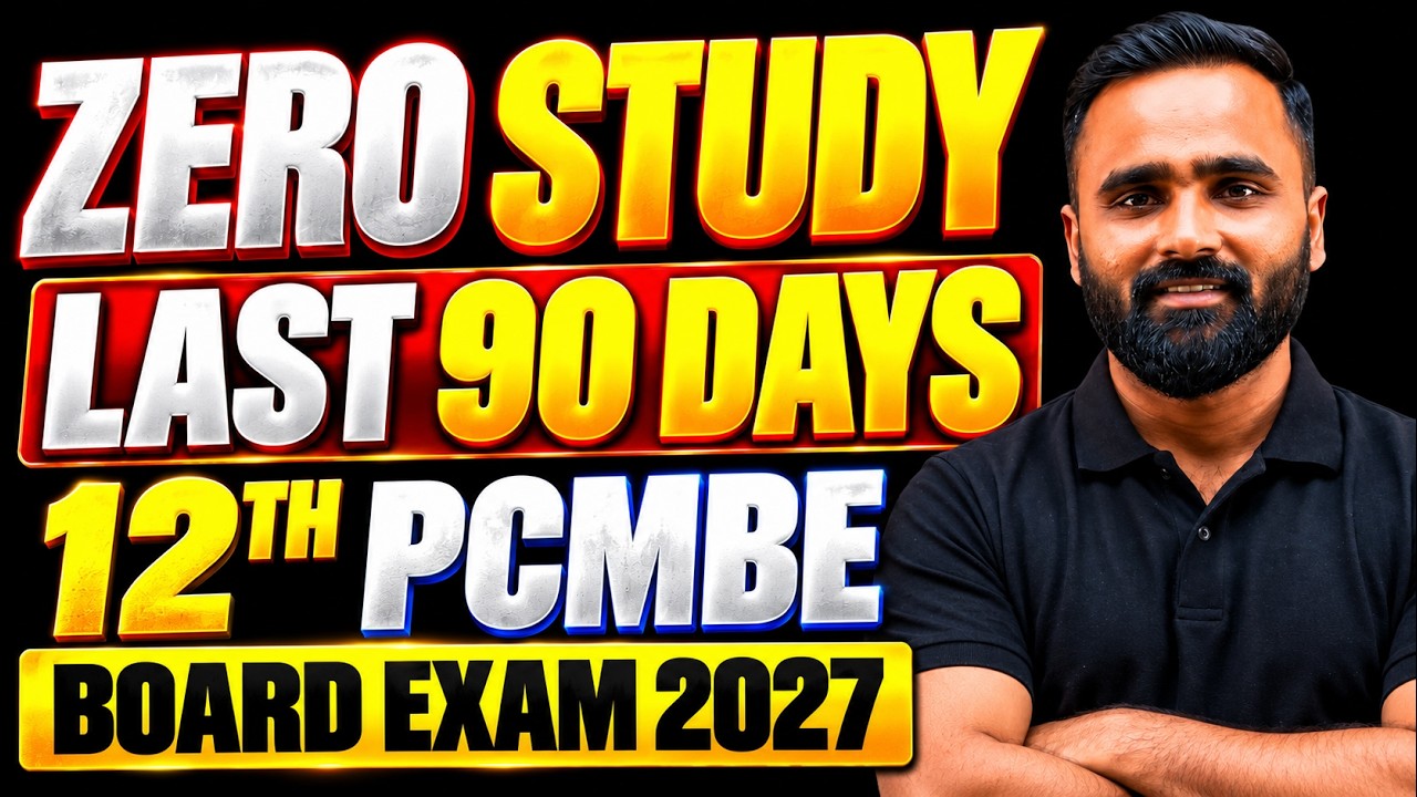 ZERO STUDY? LAST 90 DAYS 🔥 | 12th HSC Board Exam 2027 | PCMBE Strategy | TARGET 95%+