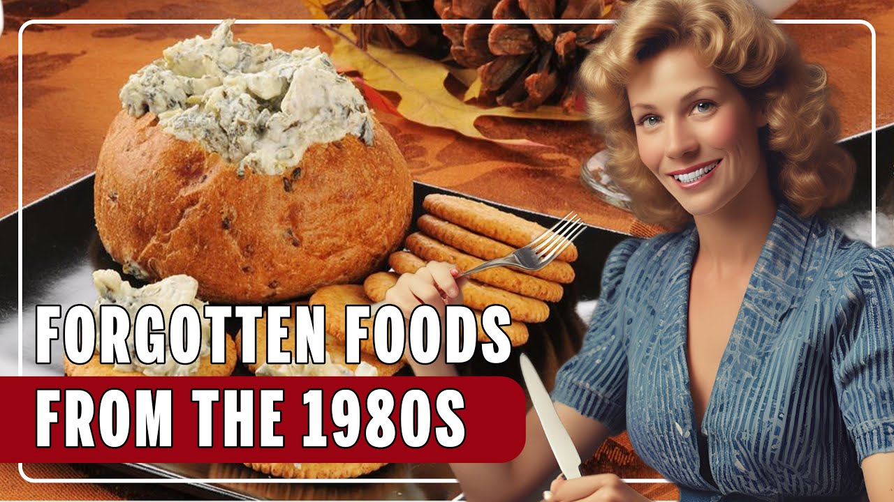 10 FORGOTTEN Foods from the 1980's