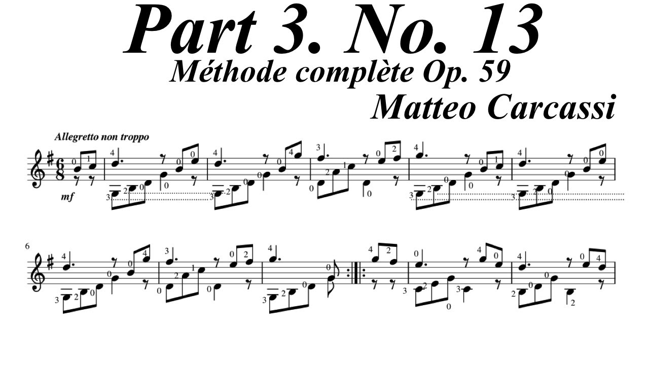 Matteo Carcassi Op. 59 Part 3 No. 13 Allegretto non troppo in G Major, Méthode complète